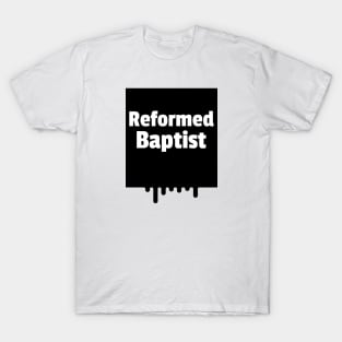 Reformed Baptist paint drop black box T-Shirt